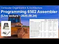 6502 Assembler Programming and Machine Instructions Live Lecture 2020 10 01