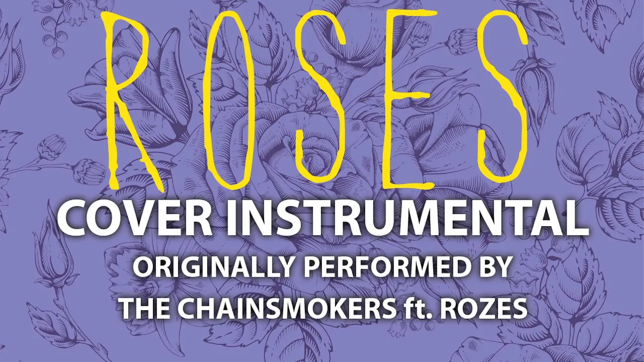 Roses (Cover Instrumental) [In the Style of The Chainsmokers ft. Rozes]