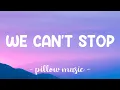 Download Lagu We Can't Stop - Miley Cyrus (Lyrics) 🎵