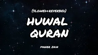 Download Huwal quran | by maher zain        (slowed+reverb) MP3