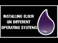 01 Installing Elixir on different Operating Systems
