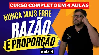 Nunca Mais Erre Razão e Proporção - Aula 1