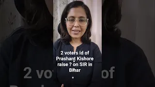 Dual Voter Id Of Prashantkishor A Quest Mark On Sir Eci Jansuraaj Bihar Congress Election 