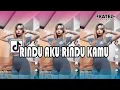 Download Lagu DJ RINDU AKU RINDU KAMU JADI SATU DJ VIRAL TIK TOK 2025