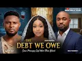 Lagu THE DEBT WE OWE -Maurice Sam , Uche Montana, Deza the Great | 2026 Latest Nollywood Movie
