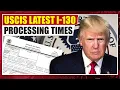 USCIS latest I-130 Processing Times What to Expect in 2026 first view