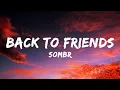 sombr - back to friends (Lyrics)