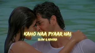 kaho na pyaar h slow u0026 reverb kaho naa pyaar hai 2000 slow symphony