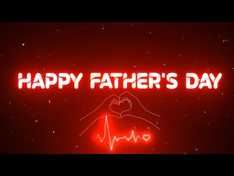 Download MP3 FATHERS DAY STATUS ❤ HAPPY FATHERS DAY STATUS  #father #fathersday