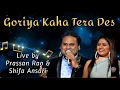Download Lagu Goriya kahan tera des re (LIVE) by Prassan Rao and Shifa Ansari