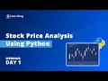 Stock Price Analysis Using Python Full Explained in Webinar Part 1 Learnbay