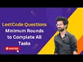 Minimum Rounds to Complete All Tasks LeetCode 2244 Interview Questions HashMap C