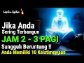 Download Lagu DIBANGUNIN MALAIKAT !! 10 Keistimewaan Orang Yang Sering Bangun Jam 2 3 Pagi, Wajib Tahajud