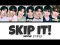 Lagu KICKFLIP (킥플립) - SKIP IT (제끼자) || color coded lyrics
