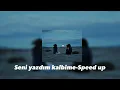 Download Lagu Zara Seni yazdım kalbime-Speed up