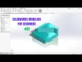 SolidWorks Practice 3D Modeling Feature Exercise for Beginners