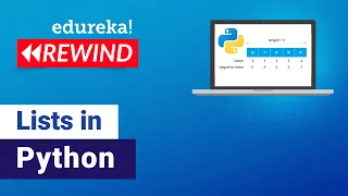 Python Lists Tutorial Lists in Python Python Programming Edureka Python Rewind - 1