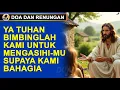 Ya Tuhan Bimbinglah Kami Untuk Mengasihi-Mu Supaya Kami Bahagia. Doa Dan Renungan Hari Ini.