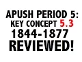 APUSH Period 5 Ultimate Guide to Period 5 Key Concept 5 3
