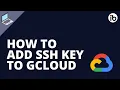 How to add SSH key on Google Cloud Instance