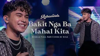 retrovivals bakit nga ba mahal kita roselle nava opm rnb ai cover by kyle 