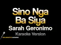 Sino Nga Ba Siya - Sarah Geronimo (HQ Karaoke)