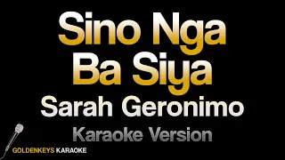Sino Nga Ba Siya Sarah Geronimo HQ Karaoke 