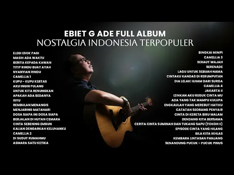 Download MP3 Ebiet G. Ade - Full Album Nostalgia Indonesia Terpopuler | Audio HQ