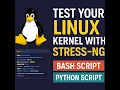Test Your Linux Kernel with Stress-NG Full Guide with Bash Python Automation
