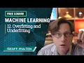 Machine Learning Course - 12 Overfitting and Underfitting