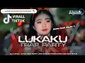 Download Lagu DJ LUKAKU STYLE TRAP PARTY‼️GAYENG VIRALL TIKTOK VYP RUGI GAK PLAY❗