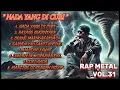 Lagu RAP METAL VOLUME 31 Part.2 || *NADA YANG DI CURI*🔥▶️🤘🎧🎤