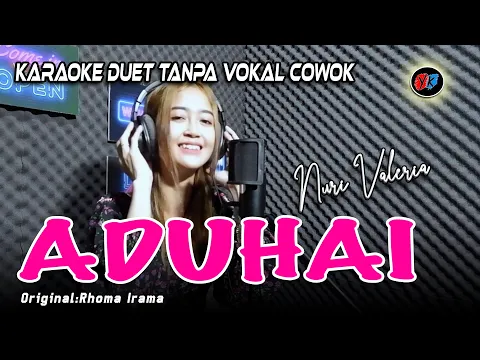 Download MP3 ADUHAI KARAOKE DUET TANPA VOKAL PRIA (RHOMA IRAMA) COVER NURI VALERIA