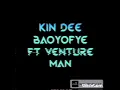 Kin Dee ft Venture Man Baoyofye prod Electric Hand