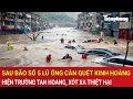 Download Lagu Thời sự nóng 27/8: Sau bão số 5 lũ ống càn quét kinh hoàng, hiện trường tan hoang, xót xa thiệt hại