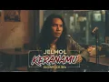 Lagu Keranamu – Jelmol Cover | Slow Rock Nostalgia 90an | Irama Alamku