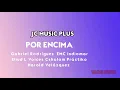 Por Encima// Gabriel Rodríguez EMC ❌ Indiomar ❌Eliud L Voices ❌Cshalom ❌Práctiko ❌Harold Velázquez