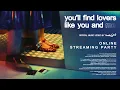 Download Lagu You'll Find Lovers Like You and Me MV Stream Party
