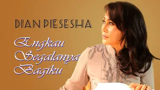 Download Dian Piesesha - Engkau Segalanya Bagiku MP3