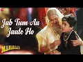 Download Lagu Jab Tum Aa Jaate Ho | Maharaja | Nadeem-Shravan | Sameer | Govinda, Manisha Koirala
