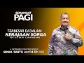 Download Lagu Semangat Pagi | Terbesar Di Dalam Kerajaan Sorga | Kamis, 4 Juli 2024