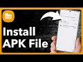 How To Install APK Files On Any Android
