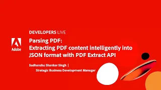 Adobe Developers Live Extracting PDF content intelligently into JSON format with PDF Extract API