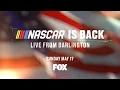 NASCAR is Back Darlington Raceway Sunday May 17