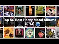 Download Lagu Top 50 Best Heavy Metal Albums of all Time (RYM) /Best Heavy Metal Albums of all Time /Rateyourmusic