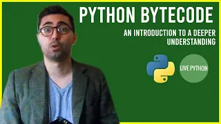 Python Bytecode An Introductory Tutorial