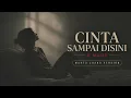 CINTA SAMPAI DISINI - D'MASIV | Cover by Waktu Luang