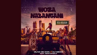 muvo de icon u0026 dj micks feat asive mtsolo woza nabangani official audio 