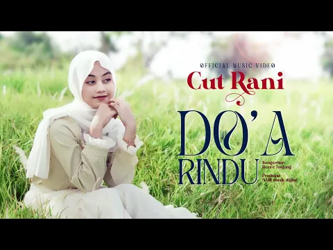 Download MP3 Cut Rani - Do'a Rindu (Official Music Video)