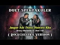 Download Lagu Jangan Ada Dusta di Antara Kita - Broery Marantika ft Dewi Yull ( Rockchestra Version Cover )